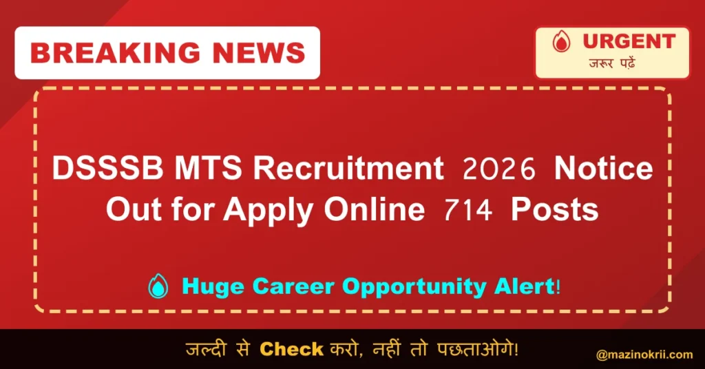 DSSSB MTS Recruitment 2026 Notice Out for Apply Online 714 Posts