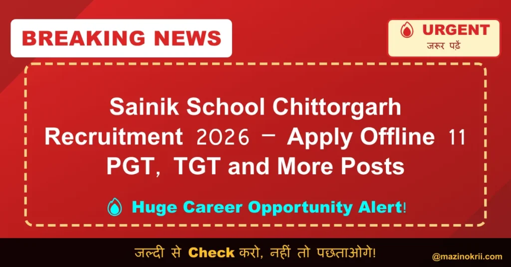Sainik School Chittorgarh Recruitment 2026 – Apply Offline 11 PGT, TGT and More Posts
