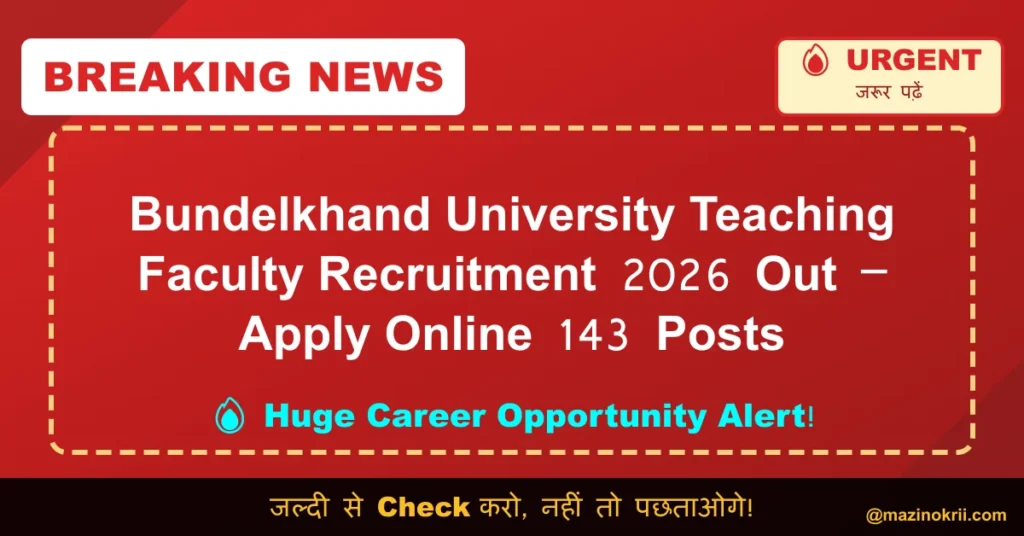 Bundelkhand University Teaching Faculty Recruitment 2026 Out – Apply Online 143 Posts